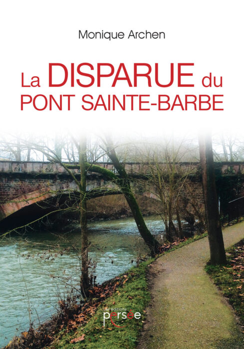 La disparue du Pont Sainte-Barbe