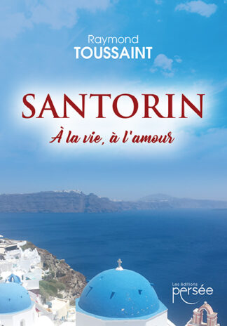 Santorin - A la vie, à l'amour