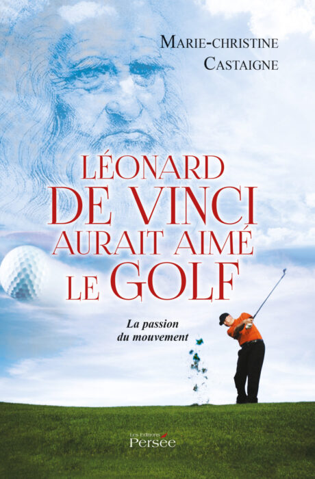 Léonard de Vinci aurait aimé le golf